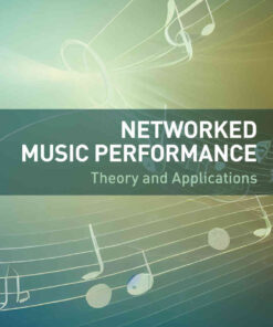 Networked Music Performance: Theory and Applications eBook
