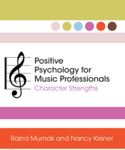 Positive Psychology for Music Professionals: Character Strengths eBook
