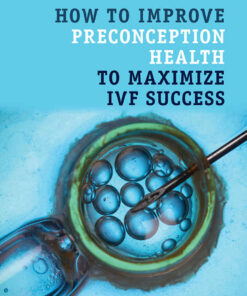 How to Improve Preconception Health to Maximize IVF Success eBook