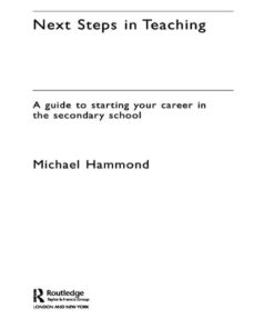 Next Steps in Teaching: A Guide to Starting your Career in the Secondary School eBook