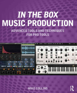 In the Box Music Production: Advanced Tools and Techniques for Pro Tools eBook