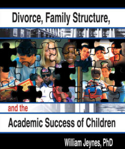 Divorce, Family Structure, and the Academic Success of Children eBook