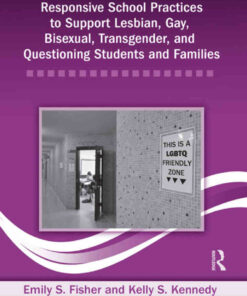 Responsive School Practices to Support Lesbian, Gay, Bisexual, Transgender, and Questioning Students and Families eBook