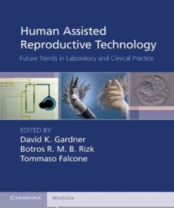 Human Assisted Reproductive Technology: Future Trends in Laboratory and Clinical Practice eBook