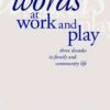 Words at Work and Play: Three Decades in Family and Community Life eBook