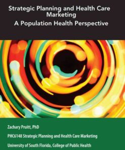 Custom eBook for University of South Florida, College of Public Health: Strategic Planning and Health Care Marketing,PHC6148 eBook