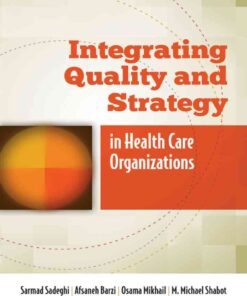 Integrating Quality and Strategy in Health Care Organizations eBook