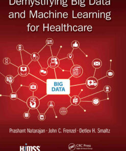 Demystifying Big Data and Machine Learning for Healthcare eBook