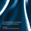 A Cultural History of Sound, Memory, and the Senses eBook