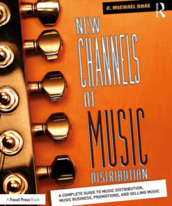 New Channels of Music Distribution: Understanding the Distribution Process, Platforms and Alternative Strategies eBook