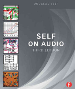 Self on Audio: The Collected Audio Design Articles of Douglas Self eBook