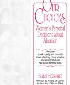 Our Choices: Women's Personal Decisions About Abortion eBook