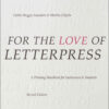 For the Love of Letterpress: A Printing Handbook for Instructors and Students eBook