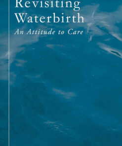 Revisiting Waterbirth: An Attitude to Care eBook