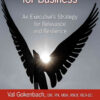 Phoenix Leadership for Business: An Executive's Strategy for Relevance and Resilience eBook