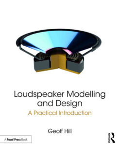 Loudspeaker Modelling and Design: A Practical Introduction eBook
