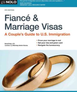 Fiancé and Marriage Visas: A Couple's Guide to U.S. Immigration eBook
