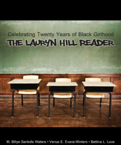 Celebrating Twenty Years of Black Girlhood: The Lauryn Hill Reader eBook