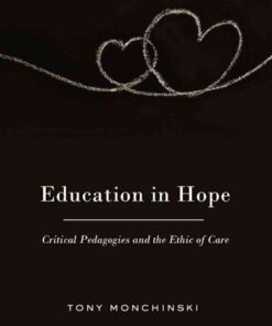 Education in Hope: Critical Pedagogies and the Ethic of Care eBook