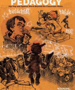 Breakbeat Pedagogy: Hip Hop and Spoken Word Beyond the Classroom Walls eBook
