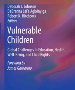 Vulnerable Children: Global Challenges in Education, Health, Well-Being, and Child Rights eBook