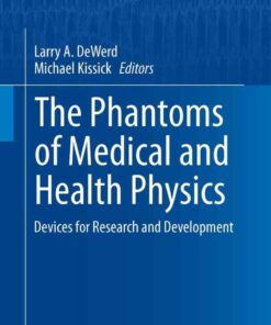 The Phantoms of Medical and Health Physics: Devices for Research and Development eBook