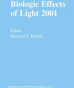 Biologic Effects of Light 2001: Proceedings of a Symposium Boston, Massachusetts June 16–18, 2001 eBook