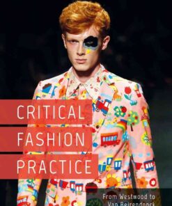 Critical Fashion Practice: From Westwood to Van Beirendonck eBook