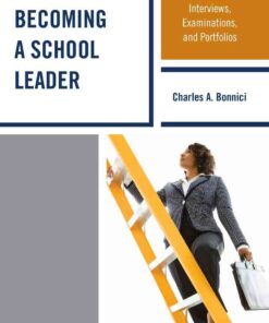 Becoming a School Leader: Applications, Interviews, Examinations and Portfolios eBook