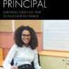 The New Principal: Surviving Your First Year as Educator in Charge eBook