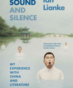 Sound and Silence: My Experience with China and Literature eBook