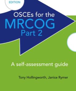 OSCEs for the MRCOG Part 2: A Self-Assessment Guide: A Self-Assessment Guide eBook