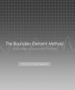 The Boundary Element Method: Applications in Sound and Vibration eBook