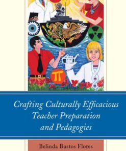 Crafting Culturally Efficacious Teacher Preparation and Pedagogies eBook