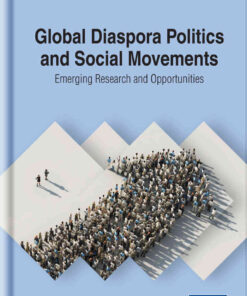 Global Diaspora Politics and Social Movements: Emerging Research and Opportunities eBook