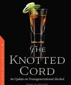 The Knotted Cord: An Update on Transgenerational Alcohol eBook