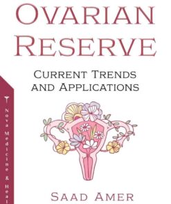 The Ovarian Reserve: Current Trends and Applications eBook