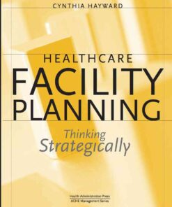 Healthcare Facility Planning: Thinking Strategically eBook