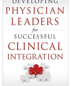 Developing Physician Leaders for Successful Clinical Integration eBook