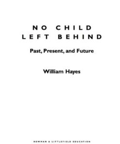 No Child Left Behind: Past, Present, and Future eBook