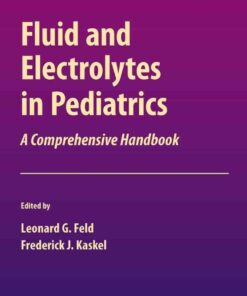 Fluid and Electrolytes in Pediatrics: A Comprehensive Handbook eBook