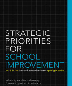 Strategic Priorities for School Improvement: No. 6 in the Harvard Education Letter Spotlight Series eBook