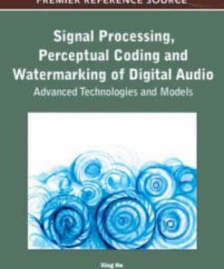 Signal Processing, Perceptual Coding and Watermarking of Digital Audio eBook