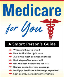 Medicare For You: A Smart Person's Guide eBook