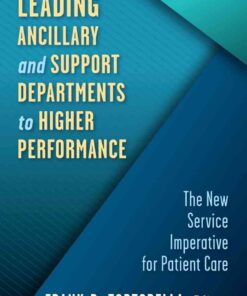 Leading Ancillary and Support Departments to Higher Performance: The New Service Imperative for Patient Care eBook