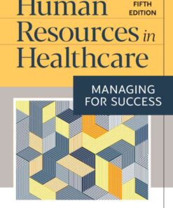 Human Resources in Healthcare: Managing for Success eBook