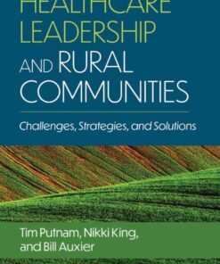 Healthcare Leadership and Rural Communities: Challenges, Strategies, and Solutions eBook