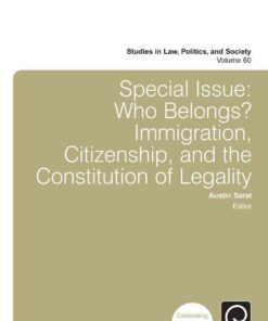 Special Issue: Who Belongs?: Immigration, Citizenship, and the Constitution of Legality eBook