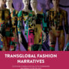 Transglobal Fashion Narratives: Clothing Communication, Style Statements and Brand Storytelling eBook