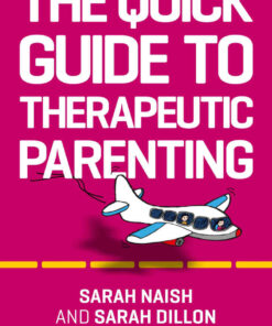 The Quick Guide to Therapeutic Parenting: A Visual Introduction eBook